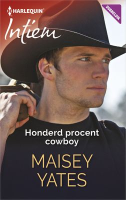 Honderd procent cowboy - Maisey Yates - ebook