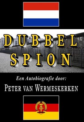 Dubbel Spion - Peter van Wermeskerken - ebook