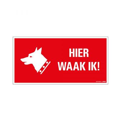 Bord Hier waak ik ! - 150x300 mm.