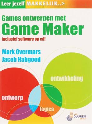 Leer jezelf MAKKELIJK Games ontwerpen met Gamemaker (Paperback)