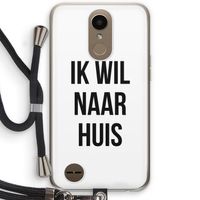 Ik wil naar huis: LG K10 (2017) Transparant Hoesje met koord