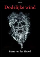 Dodelijke wind - Pierre van den Heuvel - ebook