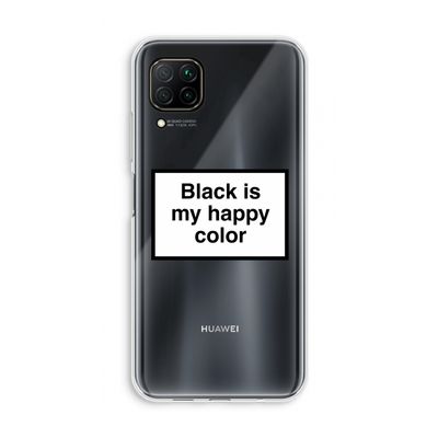 Black is my happy color: Huawei P40 Lite Transparant Hoesje