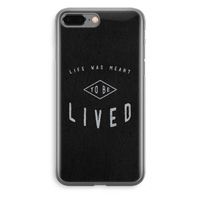 To be lived: iPhone 8 Plus Transparant Hoesje