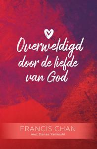 Overweldigd door de liefde van God (Paperback)