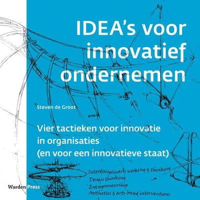 IDEA's voor innovatief ondernemen - Steven de Groot - eBook (9789493202177)