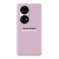 gij moogt er zijn: Huawei P50 Pro Transparant Hoesje