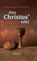 Aan Christus tafel - Wilhelmus à Brakel - ebook