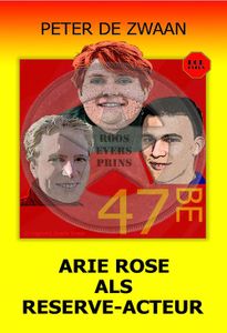 Arie Rose als reserve-acteur - Peter de Zwaan - ebook