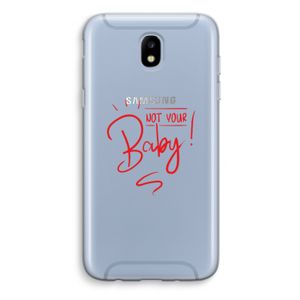 Not Your Baby: Samsung Galaxy J5 (2017) Transparant Hoesje