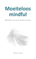 Moeiteloos mindful (Paperback)