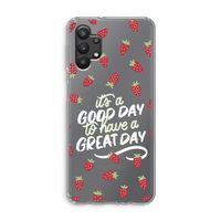 Don't forget to have a great day: Samsung Galaxy A32 5G Transparant Hoesje
