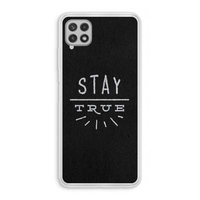Stay true: Samsung Galaxy A22 4G Transparant Hoesje
