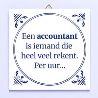 Tegeltje Een Accountant Is Iemand... - thumbnail