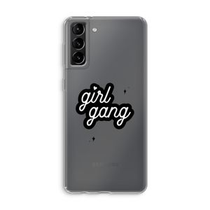 Girl Gang: Samsung Galaxy S21 Plus Transparant Hoesje