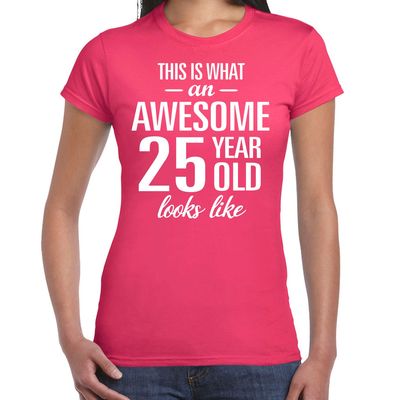 Awesome 25 year / 25 jaar cadeau t-shirt roze dames Awesome 25 year / 25 jaar cadeau t-shirt roze dames