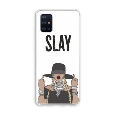 Slay All Day: Galaxy A51 4G Transparant Hoesje