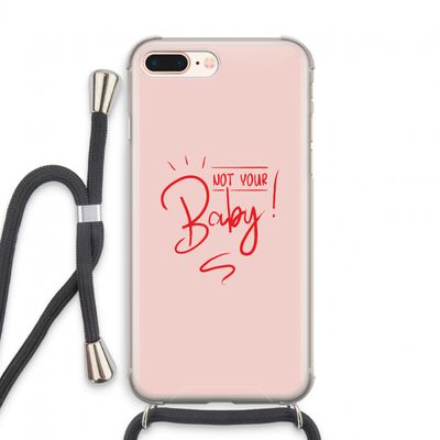 Not Your Baby: iPhone 7 PLUS Transparant Hoesje met koord