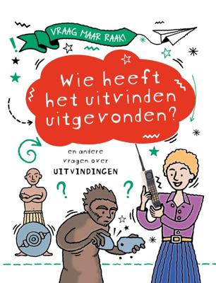 Wie heeft het uitvinden uitgevonden? (Hardback)