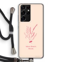 Where flowers bloom: Samsung Galaxy S21 Ultra Transparant Hoesje met koord