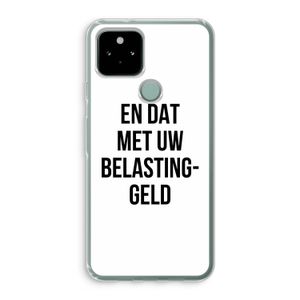 Belastinggeld: Google Pixel 5 Transparant Hoesje