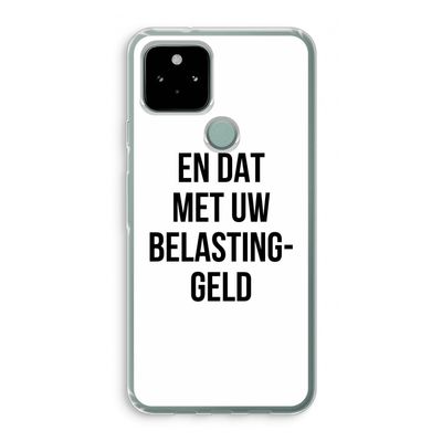Belastinggeld: Google Pixel 5 Transparant Hoesje