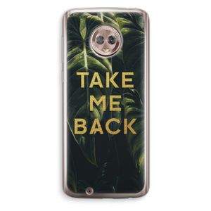 Take me back: Motorola Moto G6 Transparant Hoesje