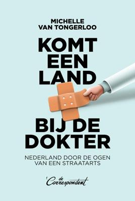 Komt een land bij de dokter - Michelle van Tongerloo - ebook