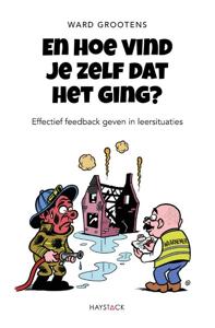 En hoe vind je zelf dat het ging? (Paperback)