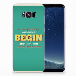 Samsung Galaxy S8 Plus Siliconen hoesje met naam Quote Begin