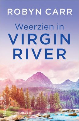 Weerzien in Virgin River - Robyn Carr - ebook
