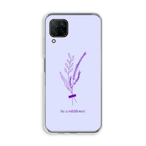 Be a wildflower: Huawei P40 Lite Transparant Hoesje