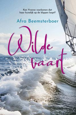 Wilde vaart - Afra Beemsterboer - ebook