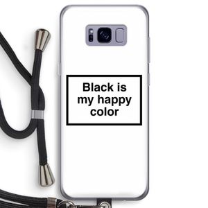Black is my happy color: Samsung Galaxy S8 Transparant Hoesje met koord