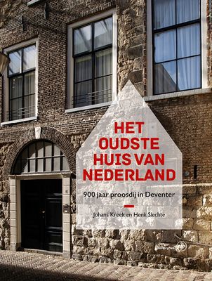 Het oudste huis van Nederland - Johans Kreek, Henk Slechte - ebook