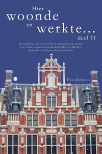 Hier woonde en werkte ... deel II (Paperback)