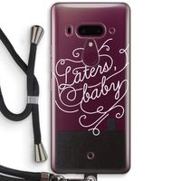 Laters, baby: HTC U12+ Transparant Hoesje met koord