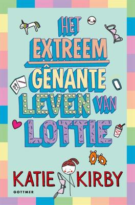 Het extreem gênante leven van Lottie (Hardback)