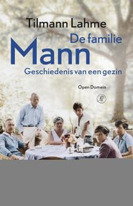 De familie Mann - Tilmann Lahme - ebook