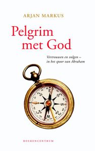 Pelgrim met God - Arjan Markus - ebook