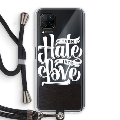 Turn hate into love: Huawei P40 Lite Transparant Hoesje met koord