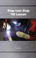 Stap voor Stap TIG Lassen (Hardback) Stap voor Stap TIG Lassen (Hardback)