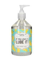 Masturbation Lube - IF YOU LOVE IT LUBE IT - 500 ml