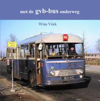 Met de GVB-bus onderweg (Paperback) Met de GVB-bus onderweg (Paperback)