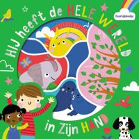 Hij heeft de hele wereld in zijn hand (Hardback)