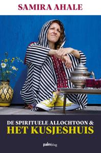De Spirituele Allochtoon & het Kusjeshuis (Paperback)