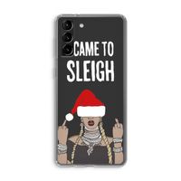 Came To Sleigh: Samsung Galaxy S21 Plus Transparant Hoesje
