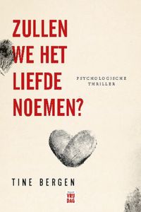 Zullen we het liefde noemen? - Tine Bergen - ebook