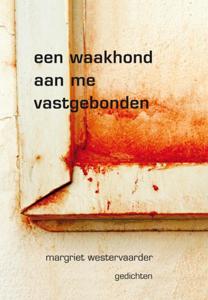 Een waakhond aan me vastgebonden (Paperback)
