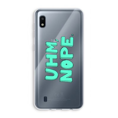 UHM, NOPE.: Samsung Galaxy A10 Transparant Hoesje